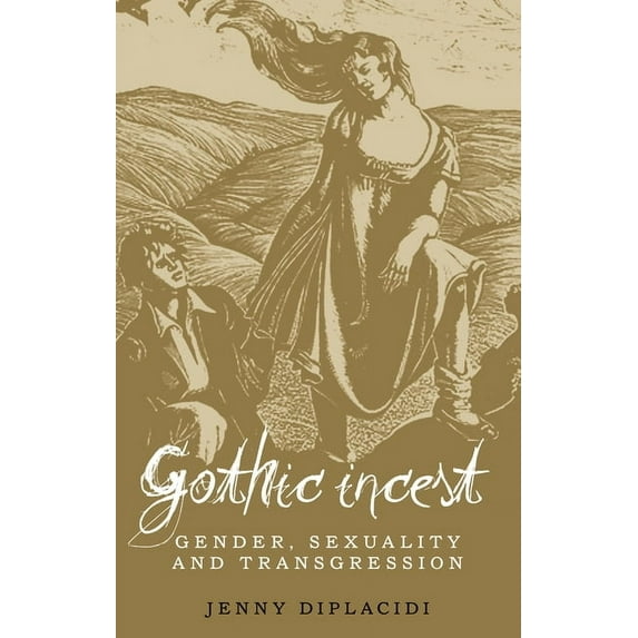Gothic Incest: Gender, Sexuality and Transgression, (Paperback)