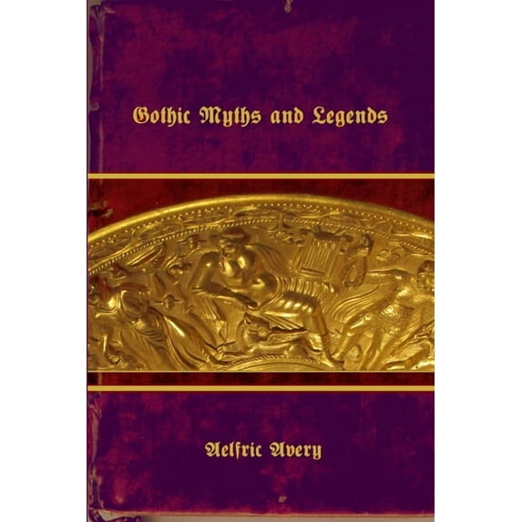 Gothic Myths and Legends (Paperback)