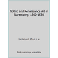 thumbnail image 1 of Pre-Owned Gothic and Renaissance Art in Nuremberg, 1300-1550 (Hardcover) 0870994654 9780870994654, 1 of 1