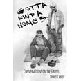 thumbnail image 1 of Gotta Find a Home: Gotta Find a Home 3: Conversations on the Streets (Paperback), 1 of 1
