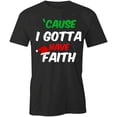 thumbnail image 1 of Gotta Have Faith T-Shirt | Christmas Holiday Black Tee Gift, 1 of 5