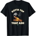 thumbnail image 1 of Gotta Tap That Ash Cigar T-shirt Gift, 1 of 4