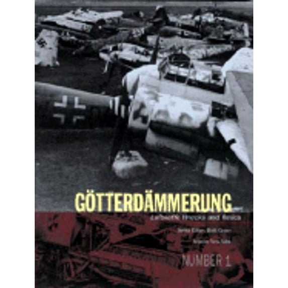 Pre-Owned Gotterdammerung Number 1: Luftwaffe Wrecks and Relics (Paperback 9781903223680) by Brett Green