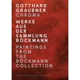 thumbnail image 1 of Gotthard Graubner: Chroma: Paintings from the Böckmann Collection (Paperback), 1 of 1