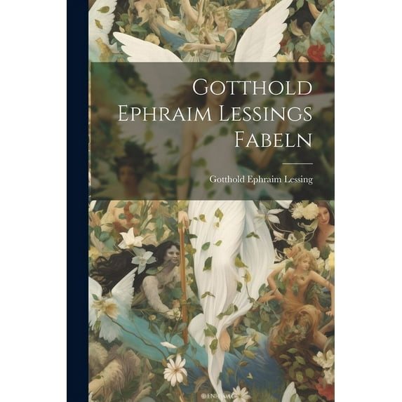Gotthold Ephraim Lessings Fabeln (Paperback)