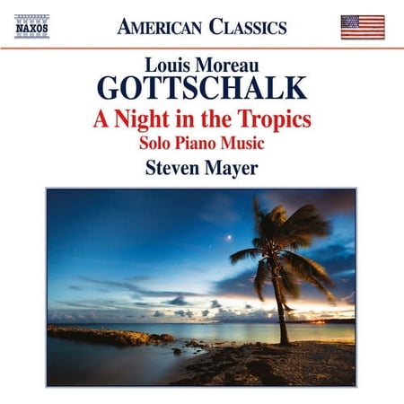 Gottschalk / Mayer,Steven - Night in the Tropics - Music & Performance - CD