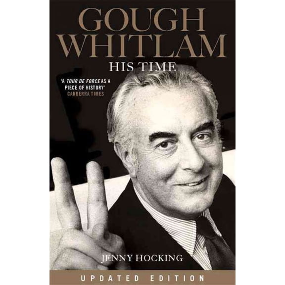 Pre-Owned Gough Whitlam: His Time Updated Edition : Updated Edition (Paperback)