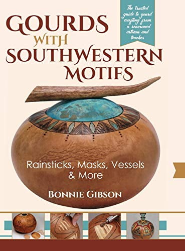 Pre-Owned Gourds with Southwestern Motifs: Rainsticks, Masks, Vessels \u0026 More (Hardcover) by Bonnie Gibson