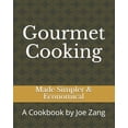 thumbnail image 1 of Gourmet Cooking: Made Simpler & Economical (Paperback), 1 of 1