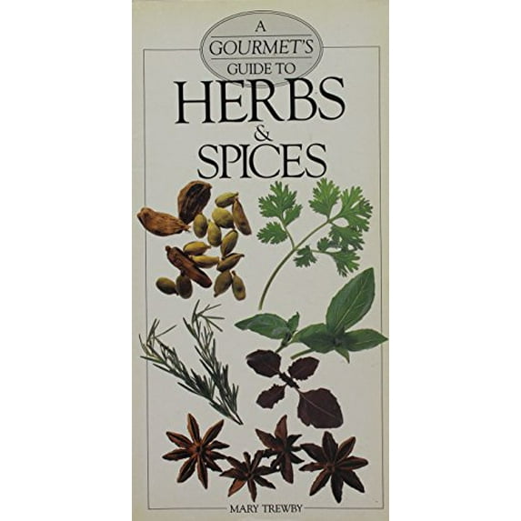 Pre-Owned Gourmet Guide to Herbs and Spices (Paperback) 089586813X 9780895868138