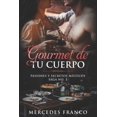 thumbnail image 1 of Gourmet de tu Cuerpo. Pasiones y Secretos Místicos Saga No. 3 (Series #3) (Paperback), 1 of 1
