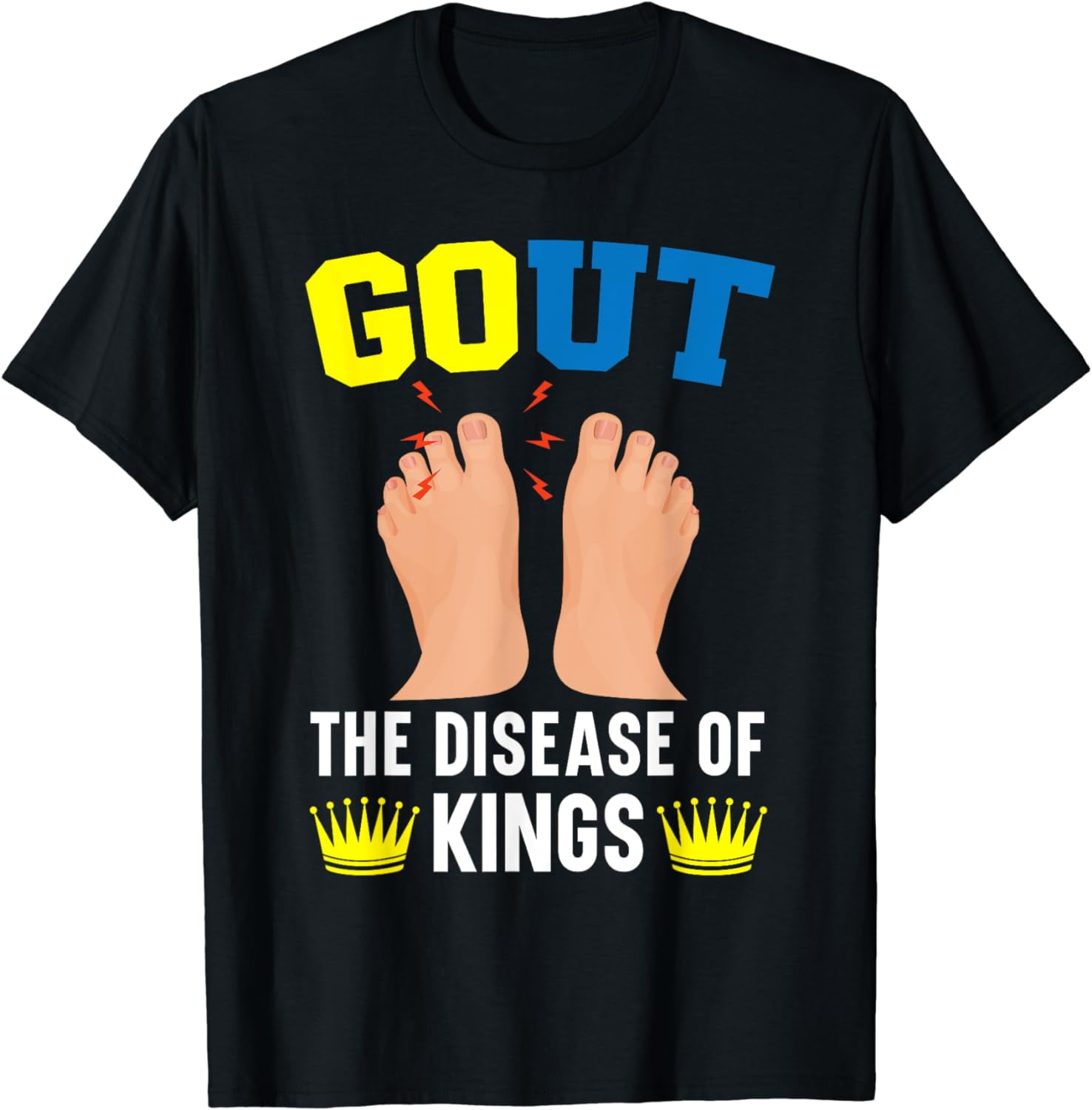 Gout The Disease Of Kings Podagra Gout Awareness Arthritis T-Shirt ...