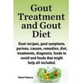 thumbnail image 1 of Gout Treatment and Gout Diet. Gout Recipes, Gout Symptoms, Purines, Causes, Remedies, Diet, Treatments, Diagnosis, Foods to Avoid and Foods That Might Help All Included (Paperback), 1 of 1
