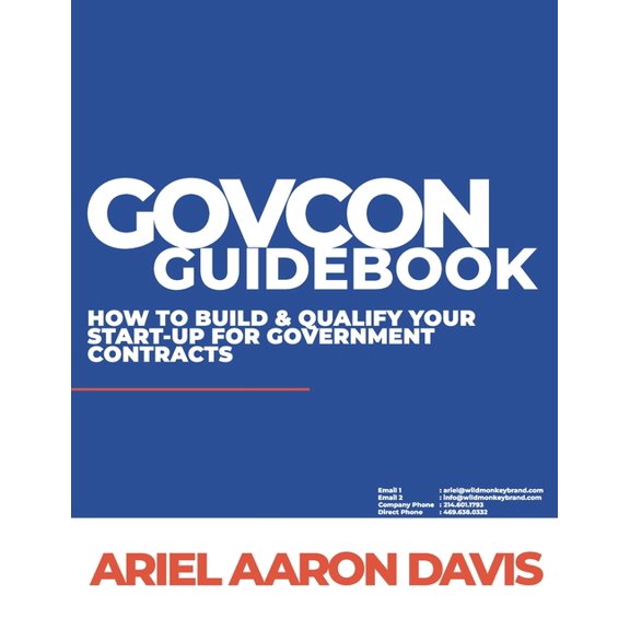 GovCon Guidebook: How To Build & Qualify Your Start-Up For Government Contracts (Texas Edition), (Paperback)