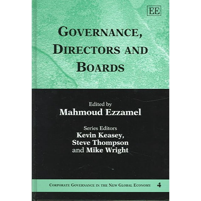 Governance, Directors and Boards Corporate Governance in the New Global Economy series