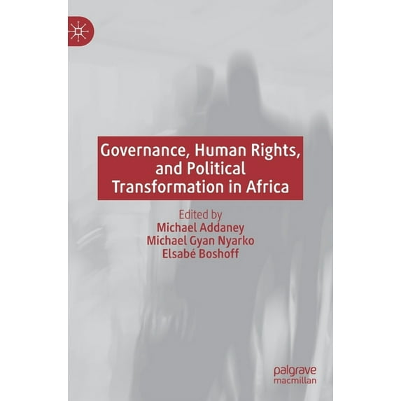 Governance, Human Rights, and Political Transformation in Africa, (Hardcover)