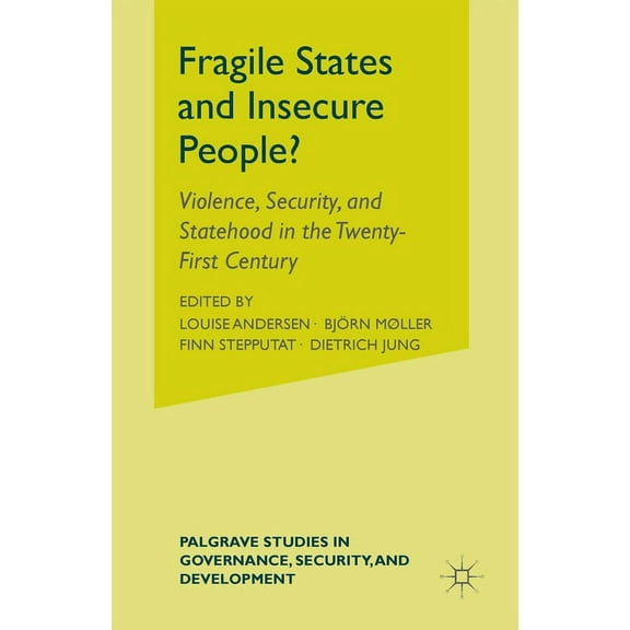 Governance, Security and Development Fragile States and Insecure People?: Violence, Security, and Statehood in the Twenty-First Century, (Paperback)