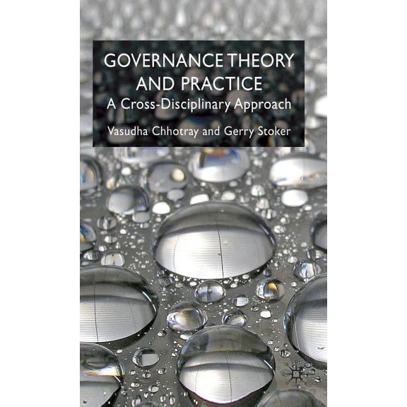 Governance Theory and Practice: A Cross-Disciplinary Approach, (Paperback)