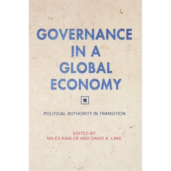 Pre-Owned Governance in a Global Economy: Political Authority in Transition (Paperback) 0691114021 9780691114026