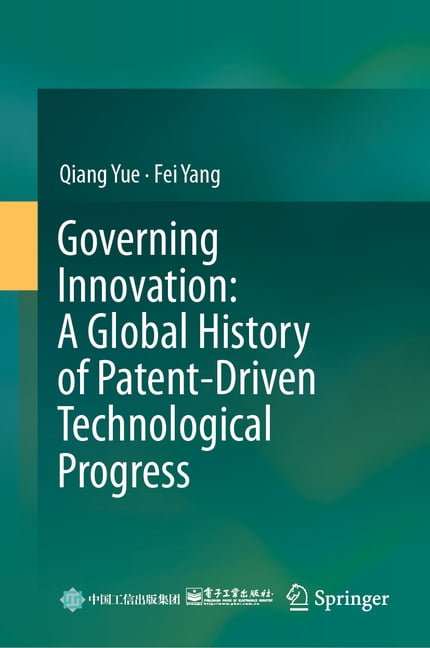 Governing Innovation: A Global History of Patent-Driven Technological Progress, (Hardcover)