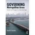 thumbnail image 1 of Governing Metropolitan Areas: Growth and Change in a Networked Age, (Paperback), 1 of 1