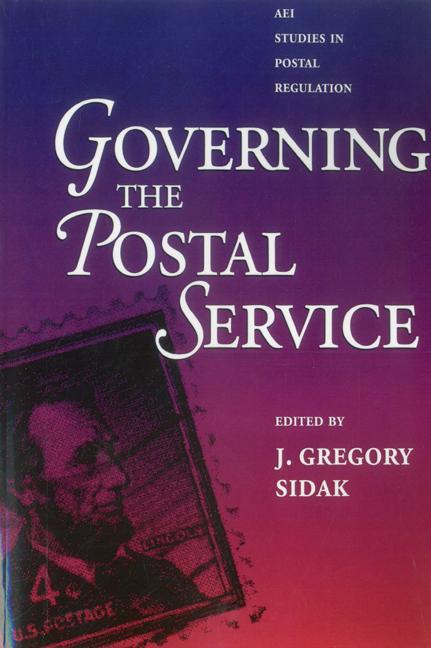 Governing the Postal Service (Paperback) by Gregory J Sidak - image 1 of 1