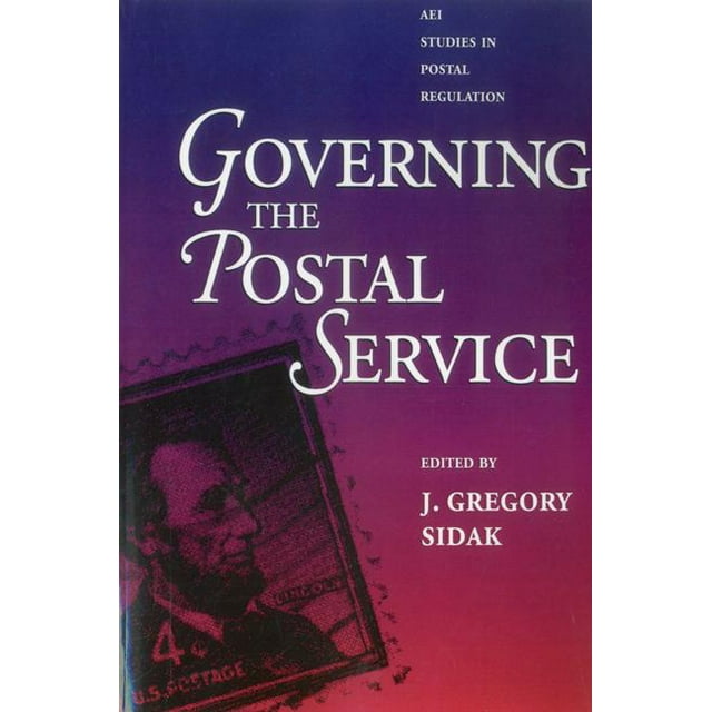 Governing the Postal Service (Paperback) by Gregory J Sidak