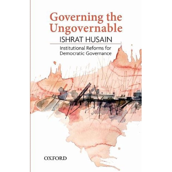 Pre-Owned Governing the Ungovernable : Institutional Reforms for Democratic Governance (Paperback) 9780199408979