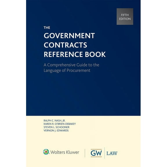 Government Contracts Reference Book, (Paperback)