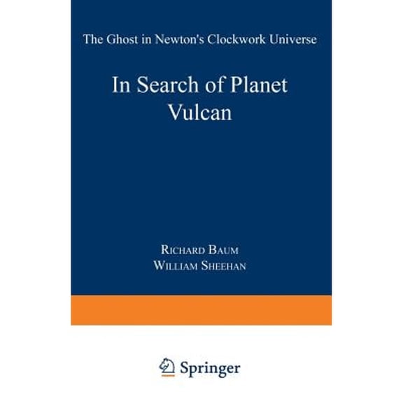 Pre-Owned In Search of Planet Vulcan: The Ghost in Newton's Clockwork Universe (Paperback) 0306455676 9780306455674