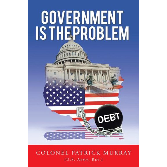 Government Is the Problem, (Paperback)