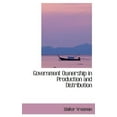 thumbnail image 1 of Government Ownership in Production and Distribution (Hardcover), 1 of 1