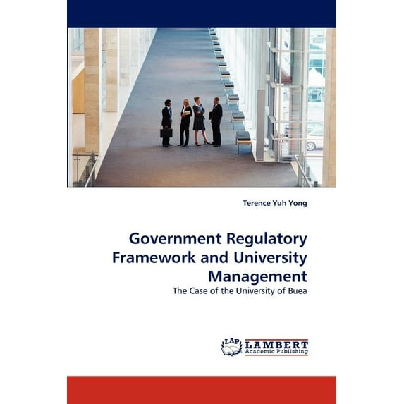 Government Regulatory Framework and University Management