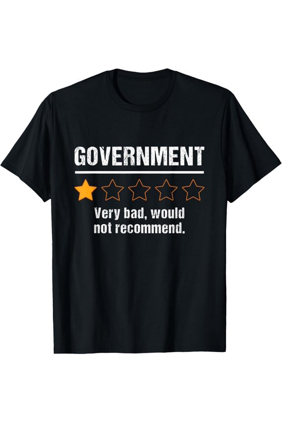 Government Very Bad Would Not Recommend Funny Rating Stars T-Shirt