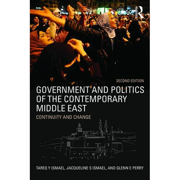 Government and Politics of the Contemporary Middle East: Continuity and change, (Paperback)