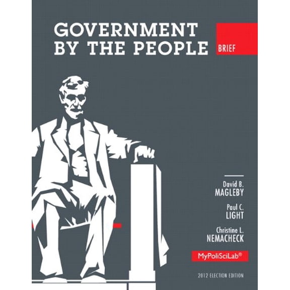 Pre-Owned Government by the People Brief, 2012 Election Edition, Plus MyLab Political Science with eText -- Access Card Package (10th Edition)