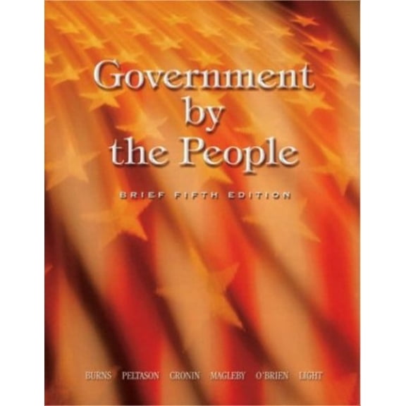 Pre-Owned Government by the People, Brief, Fifth Edition (Paperback) 0131842269 9780131842267