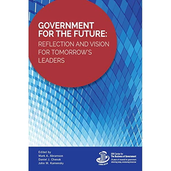 Pre-Owned Government for the Future: Reflection and Vision for Tomorrow's Leaders (Paperback) 1538121700 9781538121702