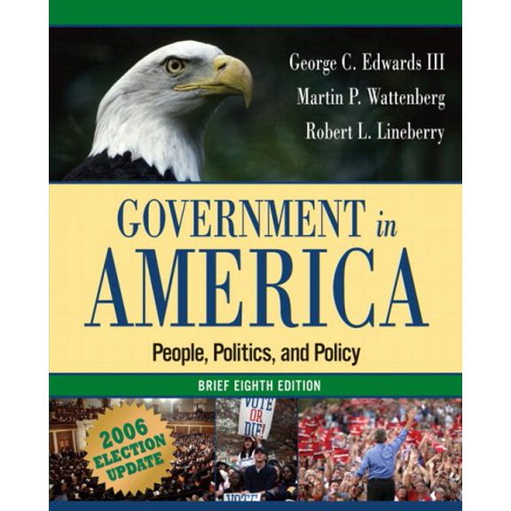 Government in America: People, Politics, and Policy, Brief Edition, Election Update (8th Edition) (MyPoliSciLab Series) - Lineberry, Robert L.