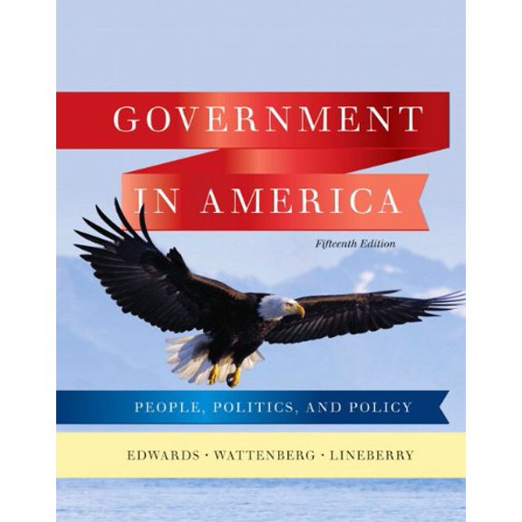 Pre-Owned Government in America: People, Politics, and Policy (15th Edition) (Hardcover) 0205806376 9780205806379