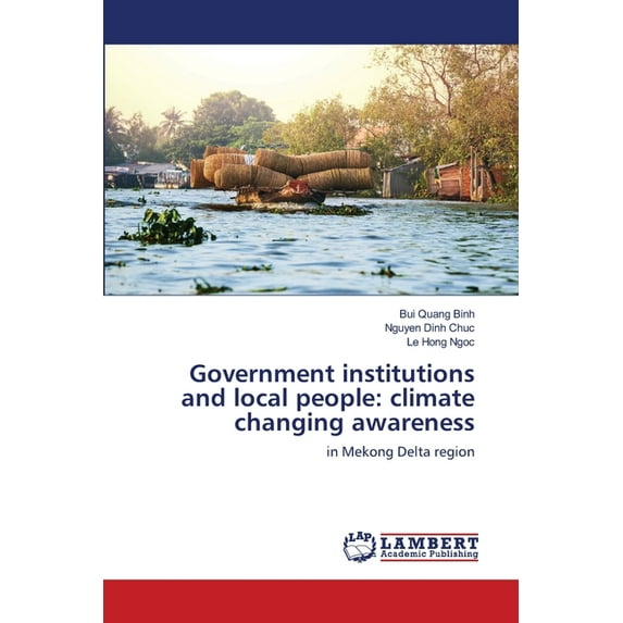 Government institutions and local people: climate changing awareness (Paperback)