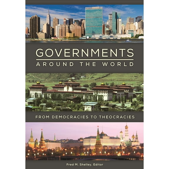 Governments Around the World: From Democracies to Theocracies, (Hardcover)