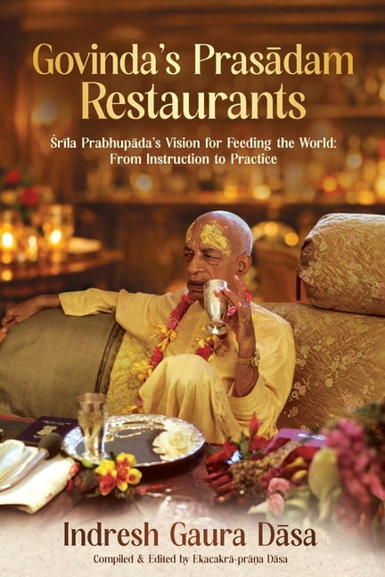 Govinda's Prasadam Restaurants: Srila Prabhupada's Vision for Feeding the World: From Instruction to Practice, (Paperback)