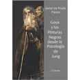 thumbnail image 1 of Goya y las Pinturas Negras desde la psicologÃ­a de Jung, (Paperback), 1 of 1
