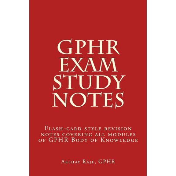 GPHR Exam Study Notes: Flash-card style revision notes covering all modules of GPHR Body of Knowledge, (Paperback)