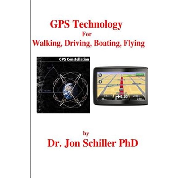 Gps Technology for Walking, Driving, Boating, Flying
