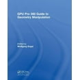 thumbnail image 1 of Gpu Pro 360 Guide to Geometry Manipulation, (Hardcover), 1 of 1