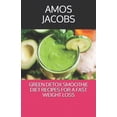 thumbnail image 1 of GrЕЕn Detox Smoothie Diet RЕСІРЕЅ FОr a FАЅt Weight LОЅЅ (Paperback), 1 of 1