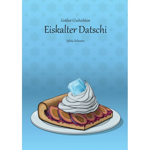 Gräber G'schichten: Eiskalter Datschi, (Paperback)