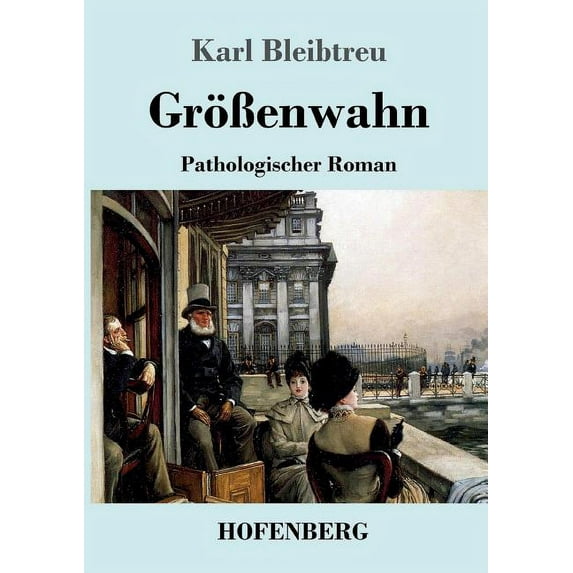 Größenwahn: Pathologischer Roman (Paperback)